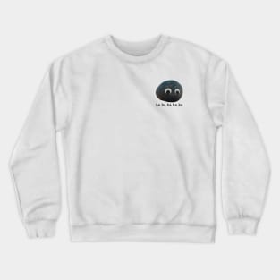 Just Be a Rock Crewneck Sweatshirt